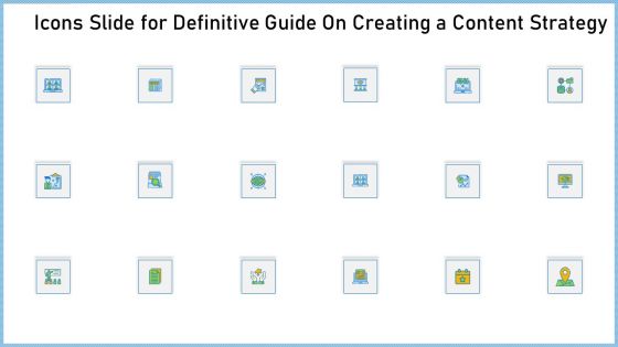 Icons Slide For Definitive Guide On Creating A Content Strategy Ppt Layouts Visuals PDF