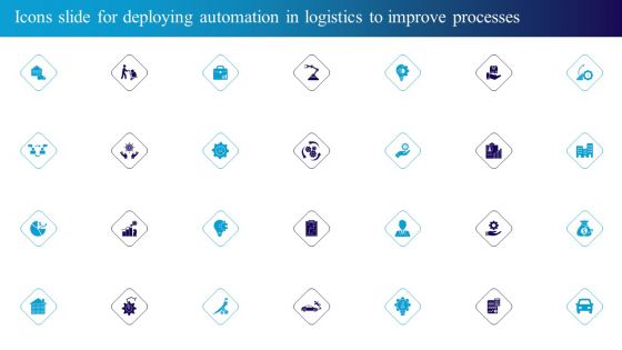 Icons Slide For Deploying Automation In Logistics To Improve Processes Infographics PDF