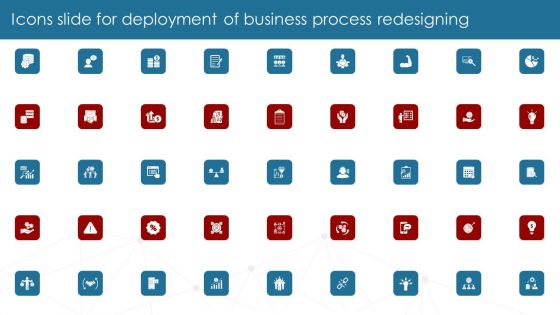 Icons Slide For Deployment Of Business Process Redesigning Designs PDF