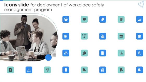 Icons Slide For Deployment Of Workplace Safety Management Program Microsoft PDF