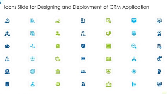 Icons Slide For Designing And Deployment Of CRM Application Ppt PowerPoint Presentation Gallery Background Images PDF