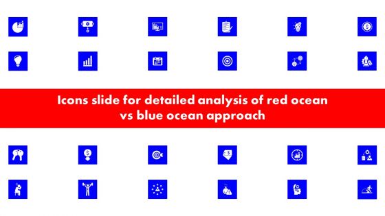 Icons Slide For Detailed Analysis Of Red Ocean Vs Blue Ocean Approach Brochure PDF