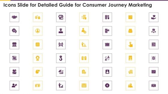 Icons Slide For Detailed Guide For Consumer Journey Marketing Topics PDF