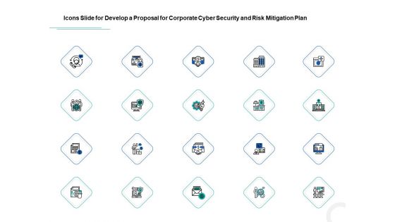 Icons Slide For Develop A Proposal For Corporate Cyber Security And Risk Mitigation Plan Graphics PDF