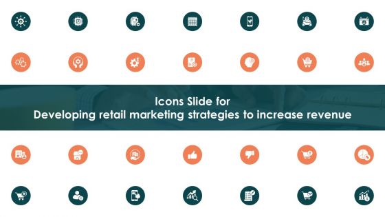 Icons Slide For Developing Retail Marketing Strategies To Increase Revenue Mockup PDF