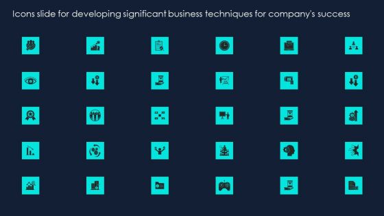 Icons Slide For Developing Significant Business Techniques For Companys Themes PDF