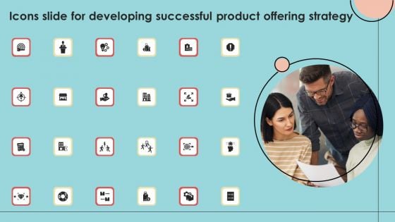 Icons Slide For Developing Successful Product Offering Strategy Diagrams PDF