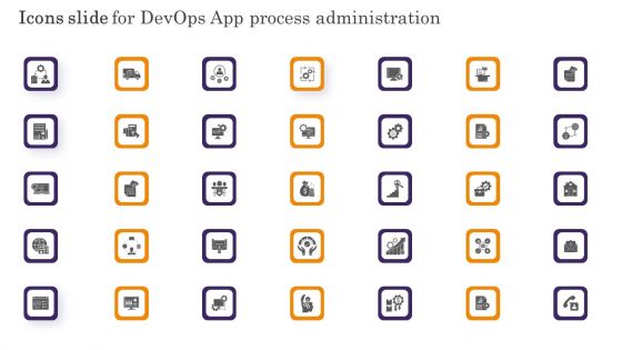 Icons Slide For Devops App Process Administration Inspiration PDF