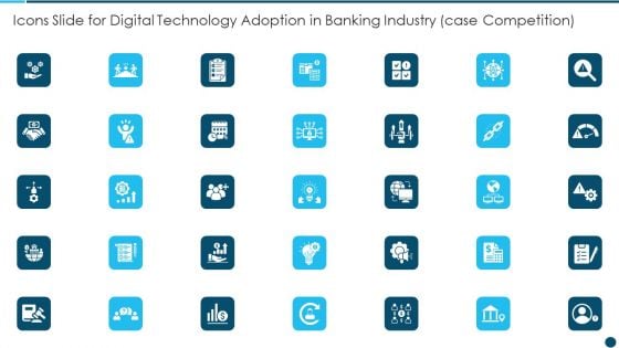 Icons Slide For Digital Technology Adoption In Banking Industry Case Competition Diagrams PDF