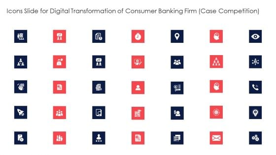 Icons Slide For Digital Transformation Of Consumer Banking Firm Case Competition Icons PDF