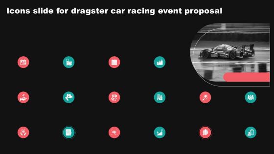 Icons Slide For Dragster Car Racing Event Proposal Ppt Slides Topics PDF