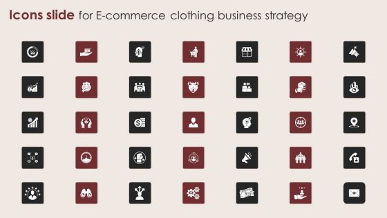 Icons Slide For E Commerce Clothing Business Strategy Designs PDF