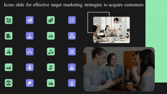 Icons Slide For Effective Target Marketing Strategies To Acquire Customers Graphics PDF