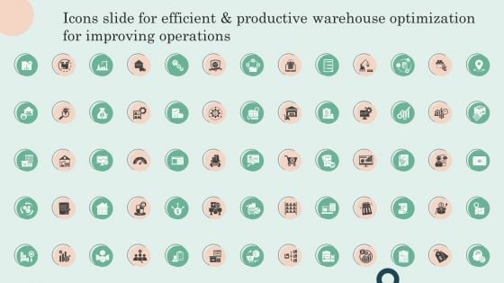 Icons Slide For Efficient And Productive Warehouse Optimization For Improving Operations Designs PDF