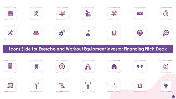 Icons Slide For Exercise And Workout Equipment Investor Financing Pitch Deck Professional PDF