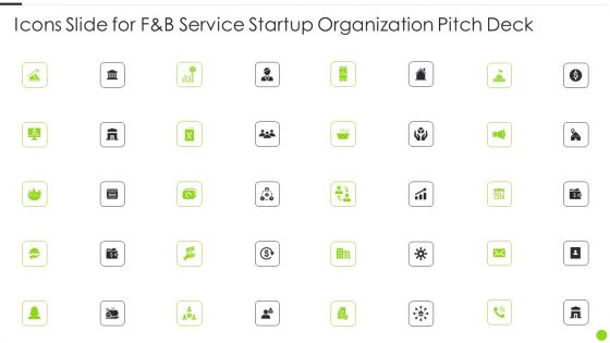 Icons Slide For F And B Service Startup Organization Pitch Deck Microsoft PDF