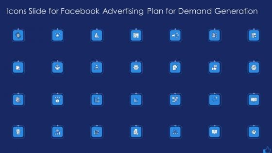 Icons Slide For Facebook Advertising Plan For Demand Generation Themes PDF