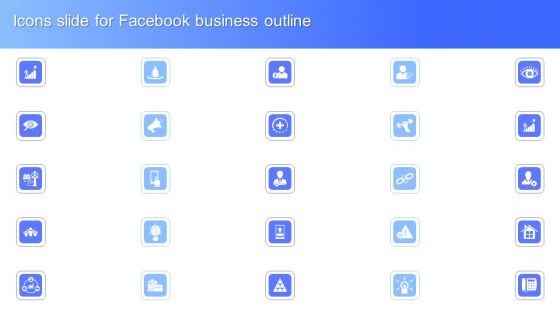 Icons Slide For Facebook Business Outline Sample PDF