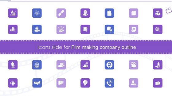 Icons Slide For Film Making Company Outline Ppt PowerPoint Presentation Visual Aids PDF