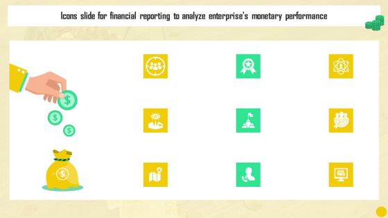 Icons Slide For Financial Reporting To Analyze Enterprises Monetary Performance Slides PDF