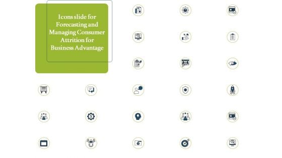 Icons Slide For Forecasting And Managing Consumer Attrition For Business Advantage Sample PDF