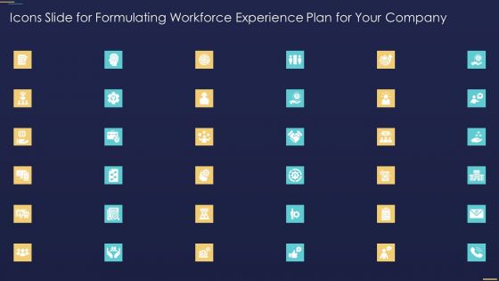 Icons Slide For Formulating Workforce Experience Plan For Your Company Background PDF