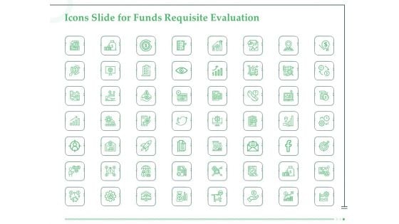Icons Slide For Funds Requisite Evaluation Mockup PDF