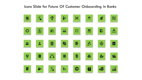 Icons Slide For Future Of Customer Onboarding In Banks Ppt File Infographics PDF