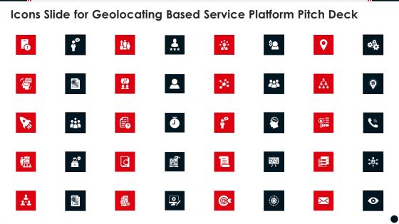 Icons Slide For Geolocating Based Service Platform Pitch Deck Formats PDF