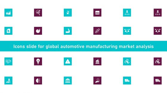 Icons Slide For Global Automotive Manufacturing Market Analysis Graphics PDF