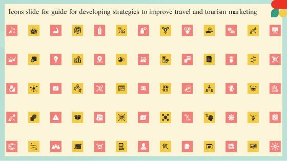 Icons Slide For Guide For Developing Strategies To Improve Travel And Tourism Marketing Designs PDF