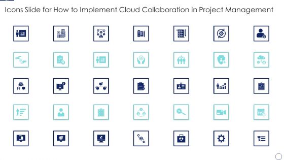 Icons Slide For How To Implement Cloud Collaboration In Project Management Pictures PDF