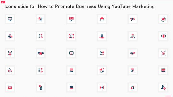 Icons Slide For How To Promote Business Using Youtube Marketing Ideas PDF