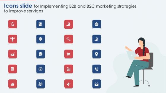 Icons Slide For Implementing B2B And B2C Marketing Strategies To Improve Services Sample PDF