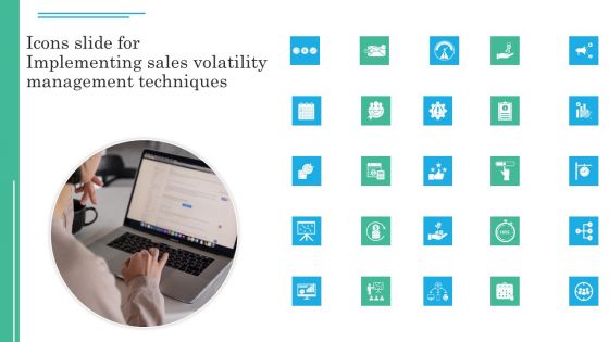 Icons Slide For Implementing Sales Volatility Management Techniques Icons PDF