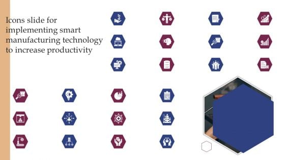 Icons Slide For Implementing Smart Manufacturing Technology To Increase Productivity Graphics PDF