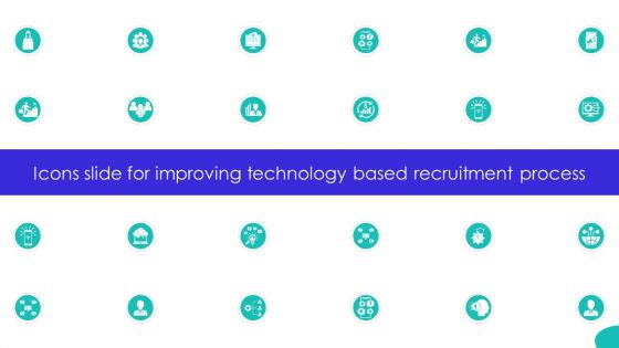 Icons Slide For Improving Technology Based Recruitment Process Demonstration PDF