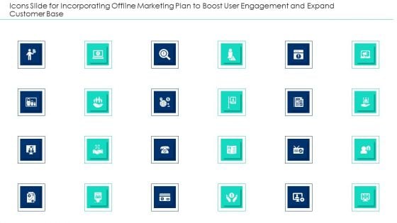 Icons Slide For Incorporating Offline Marketing Plan To Boost User Engagement And Expand Pictures PDF