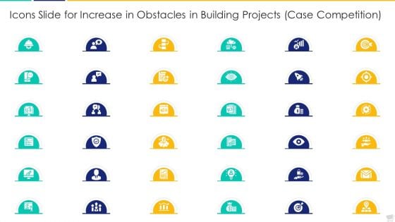 Icons Slide For Increase In Obstacles In Building Projects Case Competition Mockup PDF