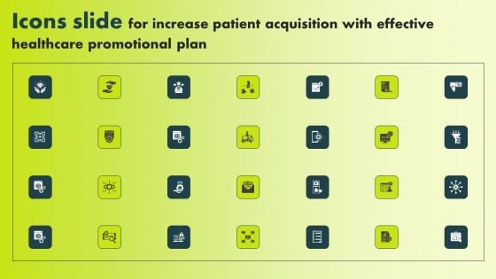 Icons Slide For Increase Patient Acquisition With Effective Healthcare Promotional Plan Demonstration PDF