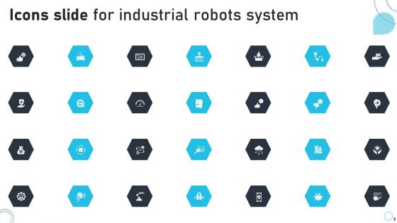 Icons Slide For Industrial Robots System Ppt PowerPoint Presentation Icon Model PDF Icons Slide For Industrial Robots System Ppt PowerPoint Presentation Icon Model PDF