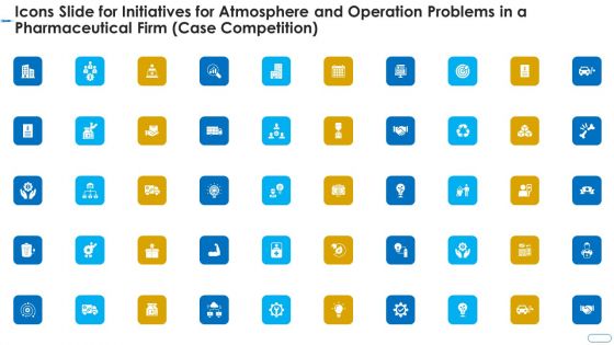Icons Slide For Initiatives For Atmosphere And Operation Problems In A Pharmaceutical Firm Case Competition Mockup PDF