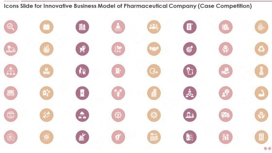 Icons Slide For Innovative Business Model Of Pharmaceutical Company Case Competition Formats PDF