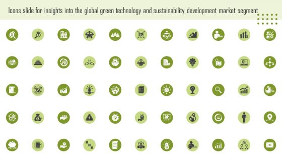 Icons Slide For Insights Into The Global Green Technology And Sustainability Development Market Segment Brochure PDF