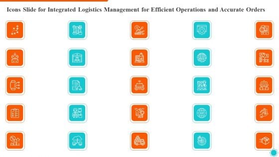 Icons Slide For Integrated Logistics Management For Efficient Operations And Accurate Orders Slides PDF