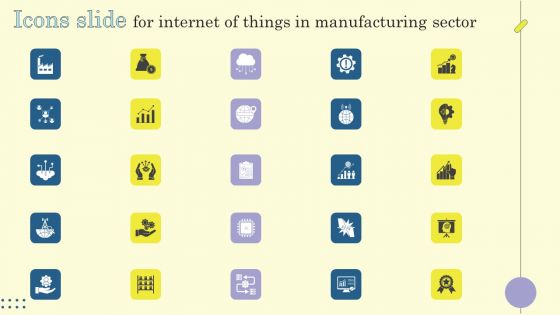 Icons Slide For Internet Of Things In Manufacturing Sector Slides PDF