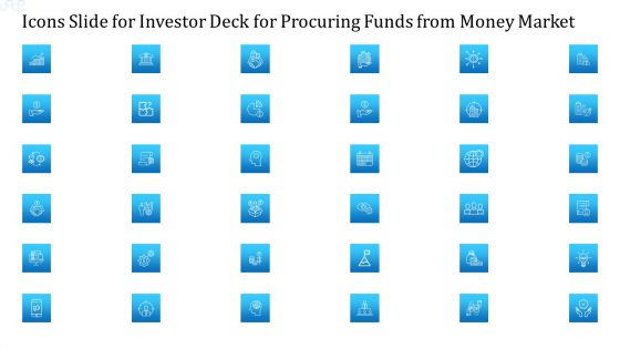 Icons Slide For Investor Deck For Procuring Funds From Money Market Download PDF