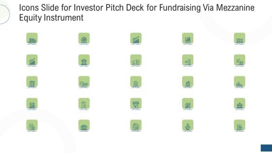 Icons Slide For Investor Pitch Deck For Fundraising Via Mezzanine Equity Instrument Ppt Styles Visual Aids PDF