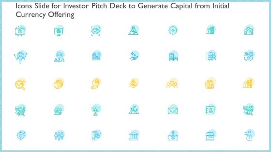 Icons Slide For Investor Pitch Deck To Generate Capital From Initial Currency Offering Professional PDF