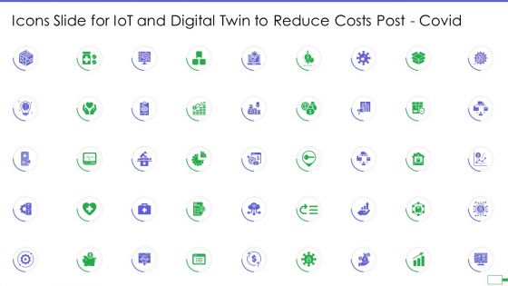 Icons Slide For Iot And Digital Twin To Reduce Costs Post Covid Infographics PDF